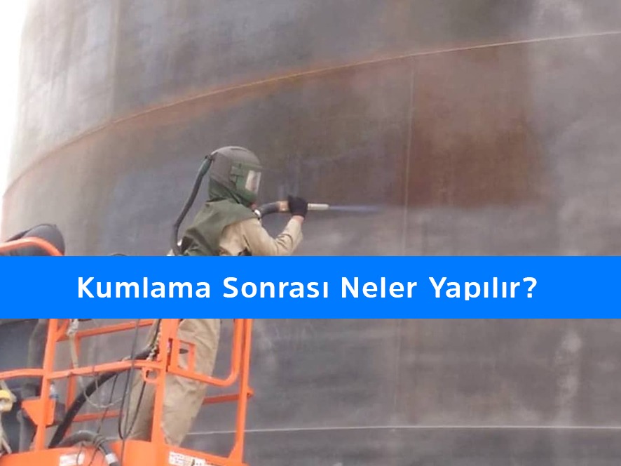 Kumlama Sonrası Neler Yapılır?