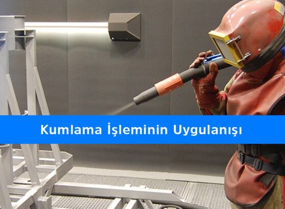 Kumlama İşleminin Uygulanışı