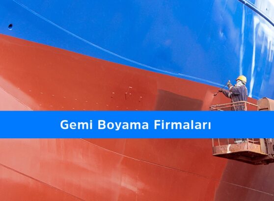 Gemi Boyama Firmaları 6 Gemi Boyama Firmaları
