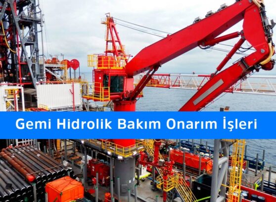 Gemi Hidrolik Bakım Onarım İşleri