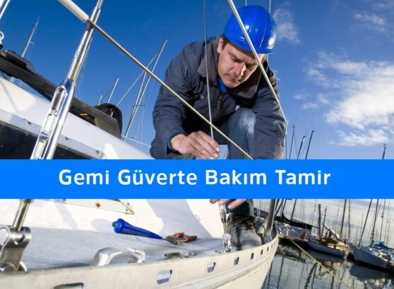 Gemi Güverte Bakım Tamir
